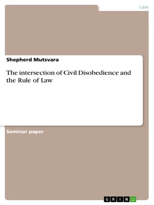 cover image of The intersection of Civil Disobedience and the Rule of Law